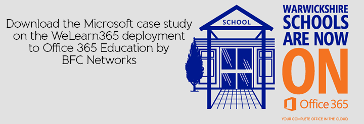Warwickshire County Council move their schools to the cloud with Office 365 and BFC Networks
