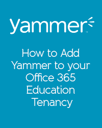 Adding Yammer to your Office 365 education tenancy